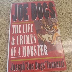 Joe Dogs: Life & Crimes of a Mobster by Joseph Iannuzzi Mafia True Crime The Mob